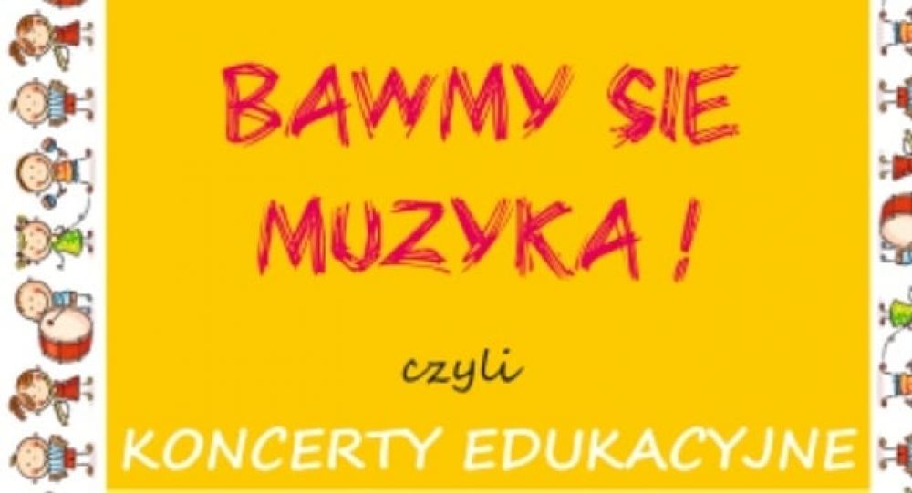 Dźwięk dobry Wiosno! Koncert edukacyjny