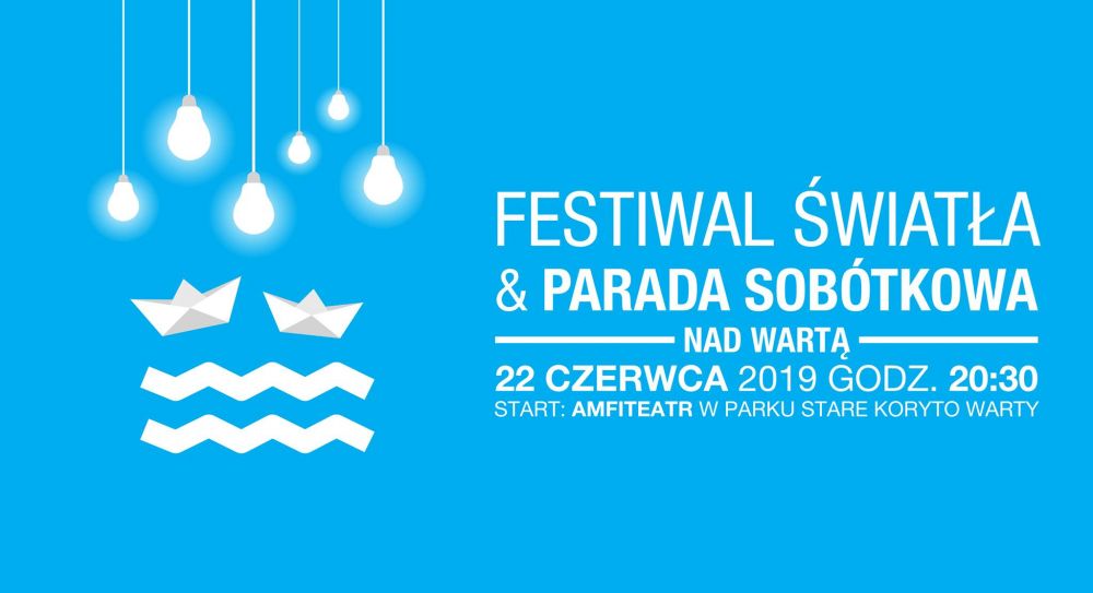 Festiwal Światła & Parada Sobótkowa nad Wartą