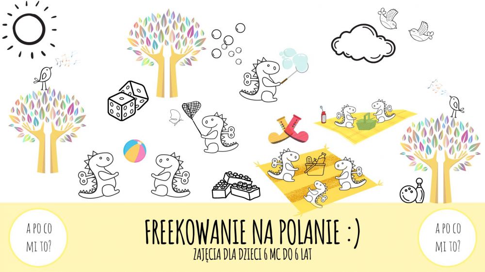 Freekowanie na Polanie :)- zajęcia dla dzieci od 6 mc do 6 lat