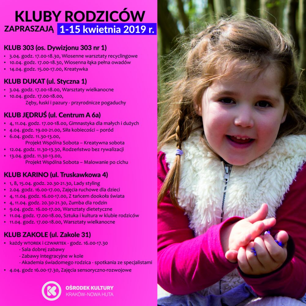 Kluby Rodziców w Ośrodku Kultury Kraków-Nowa Huta - 1-15 kwietnia 2019 r.