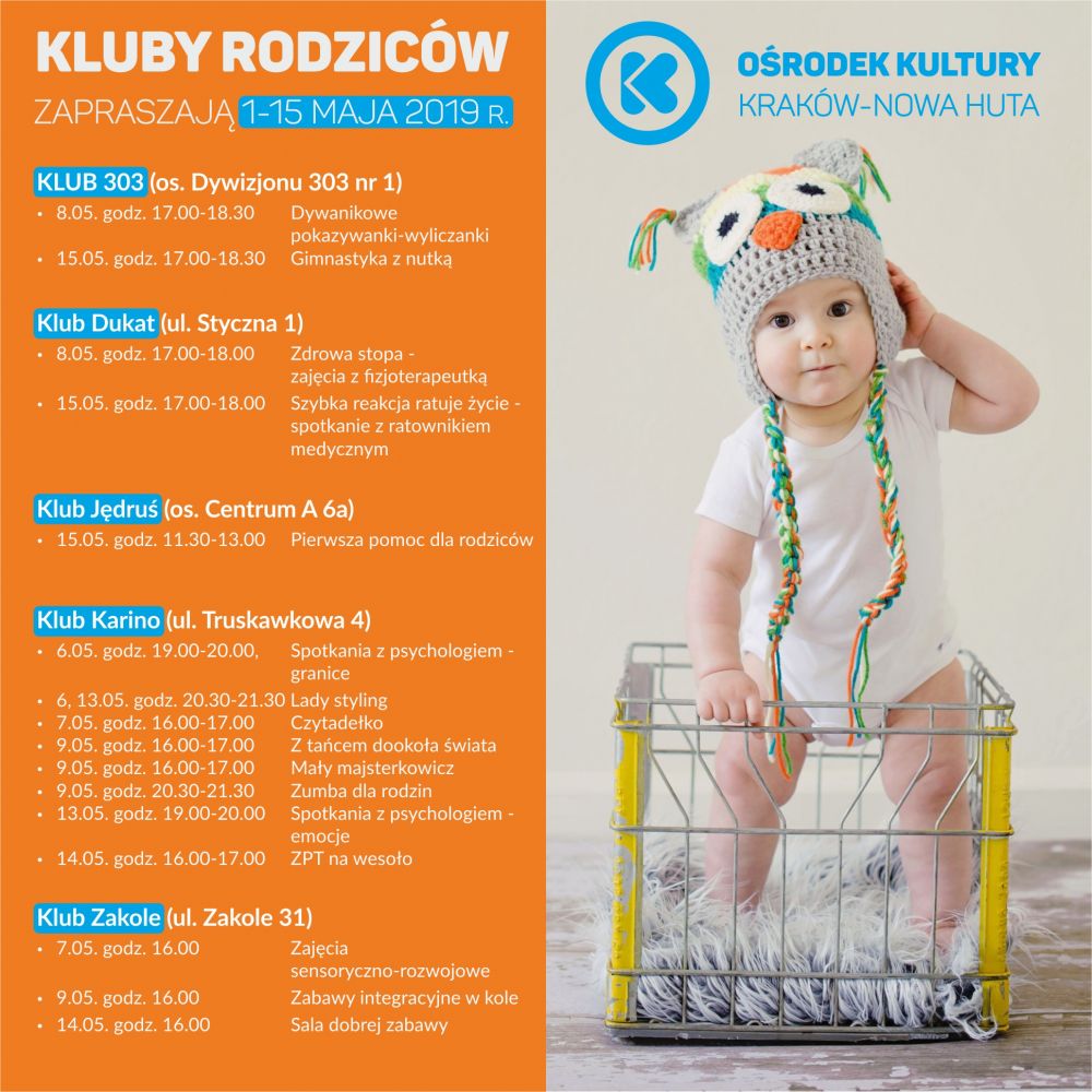 Kluby Rodziców w Ośrodku Kultury Kraków-Nowa Huta - 1-15 maja 2019 r.