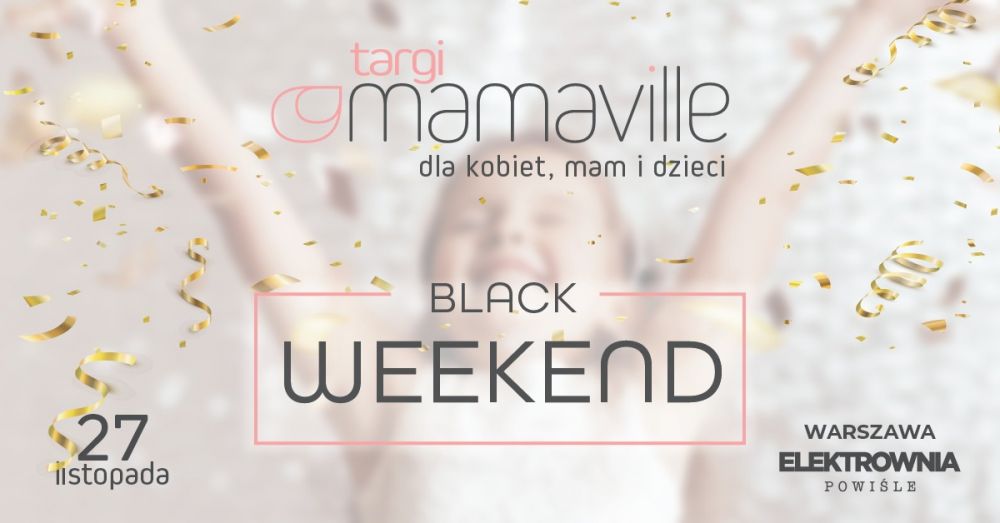 Mamaville Targi : Black Weekend Edition