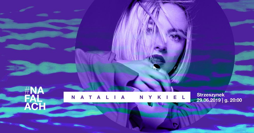 Na Falach Natalia Nykiel - koncert