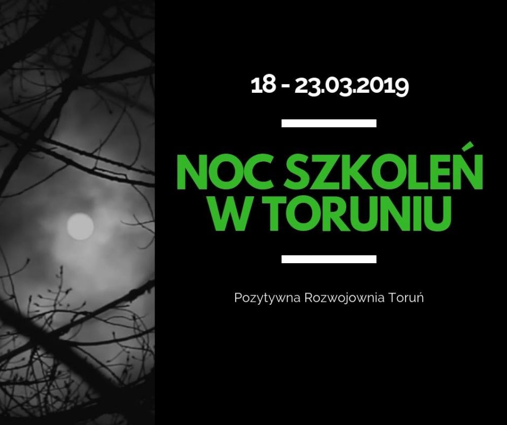 Noc Szkoleń w Toruniu - wiosna 2019