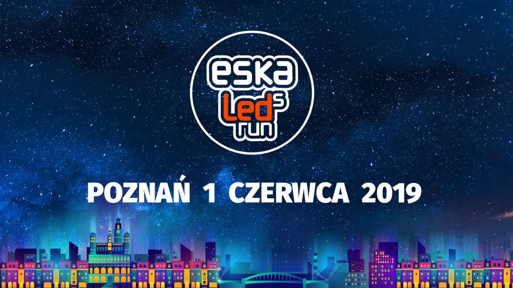 Pobiegnę w ESKA LEDs RUN w Poznaniu!