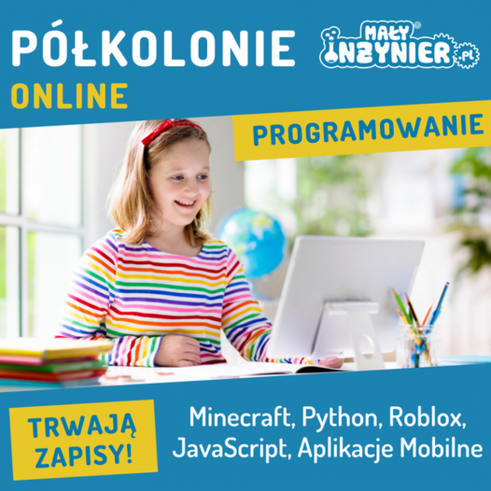 Półkolonie online i stacjonarne w Małym Inżynierze Warszawa