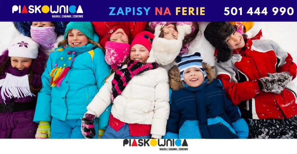Półkolonie zimowe w Piaskownicy w Łodzi
