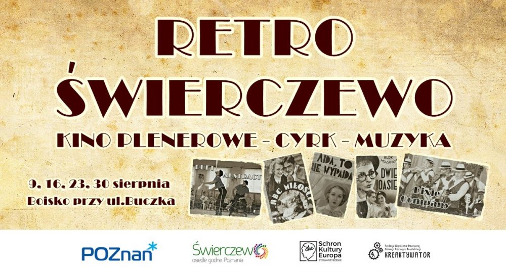 Retro Świerczewo : kino plenerowe - cyrk - muzyka