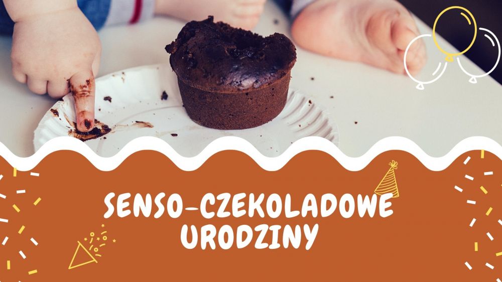 senso-czekoaldowe urodziny widzimisię