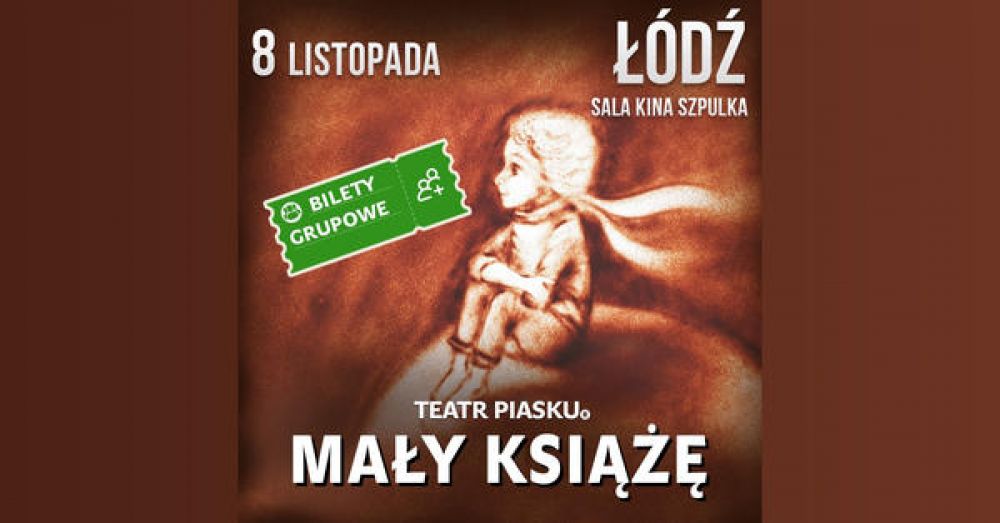 Teatr Piasku - Mały Książę w Łodzi 8 listopada