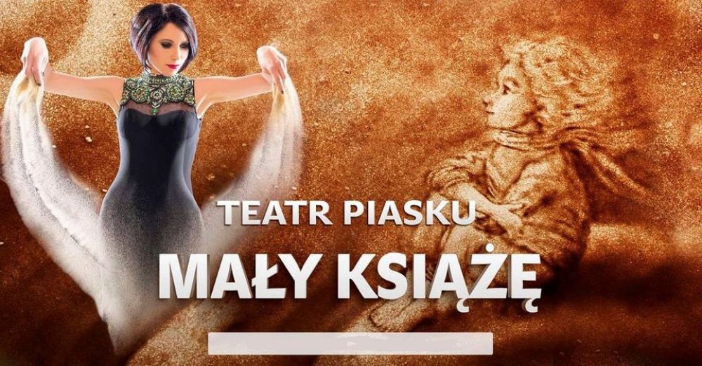 Teatr Piasku Tetiany Galitsyny - Spektakl Mały Książę i Królowa Śniegu w Warszawie
