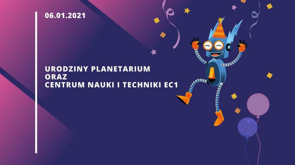 Urodziny Łódzkiego Planetarium i Centrum Nauki i Techniki