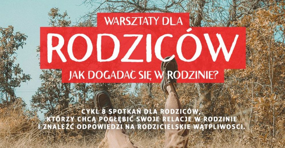 Warsztaty dla rodziców - jak dogadać się w rodzinie?